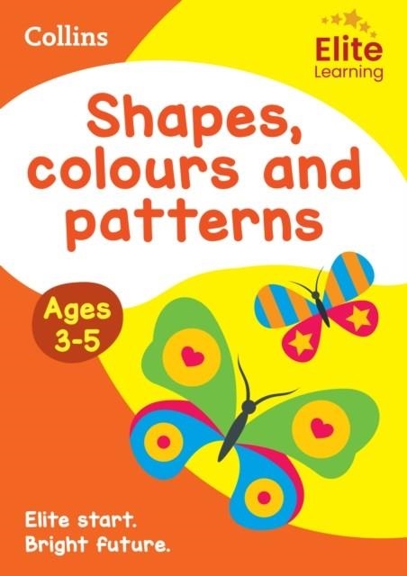 SHAPES, COLOURS AND PATTERNS AGES 3-5 | 9780008775087