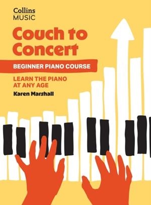 COUCH TO CONCERT: BEGINNER PIANO COURSE | 9780008739379 | KAREN MARSHALL