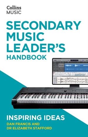 SECONDARY MUSIC LEADER'S HANDBOOK | 9780008759834 | DAN FRANCIS