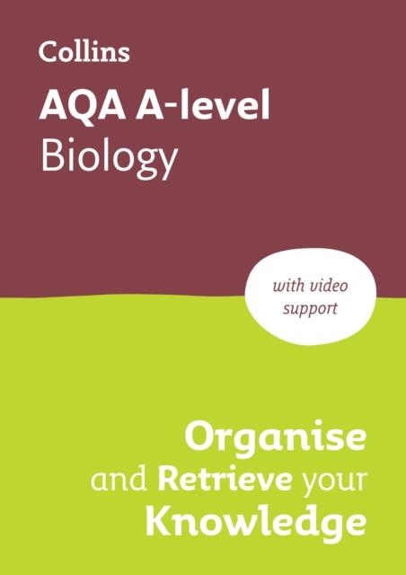 AQA A-LEVEL BIOLOGY ORGANISE AND RETRIEVE YOUR KNOWLEDGE | 9780008760366 | COLLINS A LEVEL