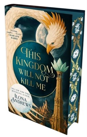 THIS KINGDOM WILL NOT KILL ME | 9781037400674 | ILONA ANDREWS