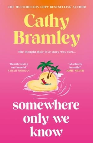 SOMEWHERE ONLY WE KNOW | 9781398713949 | CATHY BRAMLEY