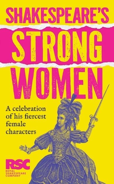 SHAKESPEARE'S STRONG WOMEN | 9780008809409 | ROYAL SHAKESPEARE COMPANY