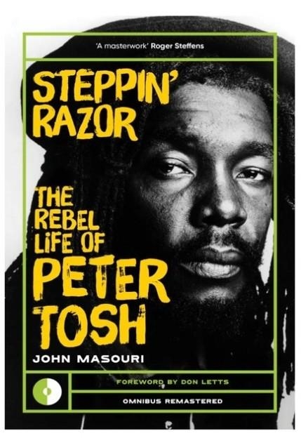 STEPPIN' RAZOR : THE REBEL LIFE OF PETER TOSH | 9781917274203 | JOHN MASOURI