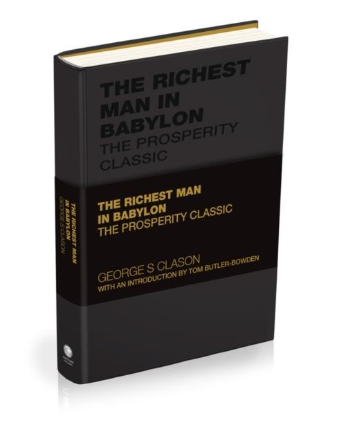 THE RICHEST MAN IN BABYLON : THE FINANCIAL WISDOM CLASSIC | 9781907326462 | GEORGE S CLASON