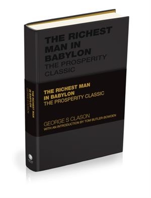 THE RICHEST MAN IN BABYLON : THE FINANCIAL WISDOM CLASSIC | 9781907326462 | GEORGE S CLASON