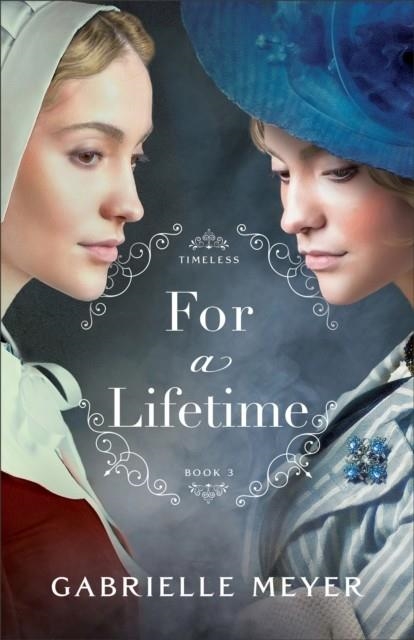 FOR A LIFETIME | 9780764239762 | GABRIELLE MEYER