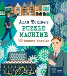 ALAN TURING'S PUZZLE MACHINE | 9781398841017 | EMILY STEAD; LUCY DONCASTER