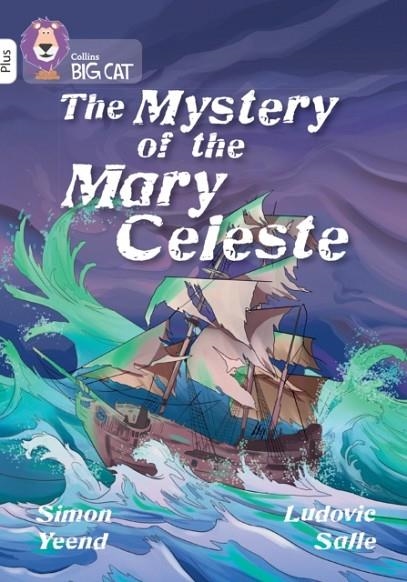 THE MYSTERY OF THE MARY CELESTE -NON-FICTION-WHITE PLUS - BAND 10+ | 9780008754167 | SIMON YEEND