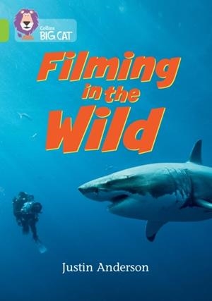 FILMING IN THE WILD-NON-FICTION-LIME - BAND 11 | 9780008754198 | JUSTIN ANDERSON