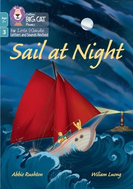 SAIL AT NIGHT (PHASE 3 SET 1)-FICTION-7+ READERS | 9780008758110 | ABBIE RUSHTON