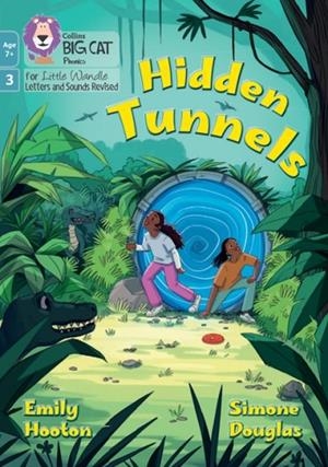 HIDDEN TUNNELS (PHASE 3 SET 1 BENDING PRACTICE)-FICTION-7+ READERS | 9780008758158 | EMILY HOOTON