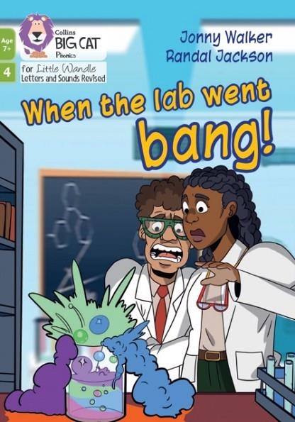 WHEN THE LAB WENT BANG! (PHASE 4 SET 1 BELNDING PRACTICE)-FICTION-7+ READERS | 9780008758172 | JONNY WALKER