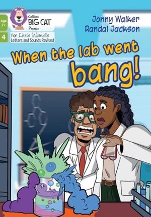 WHEN THE LAB WENT BANG! (PHASE 4 SET 1 BELNDING PRACTICE)-FICTION-7+ READERS | 9780008758172 | JONNY WALKER