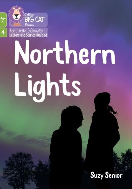 NORTHERN LIGHTS (PHASE 4 SET 2 BLENDING PRACTICE)-NON-FICTION-7+ READERS | 9780008758226