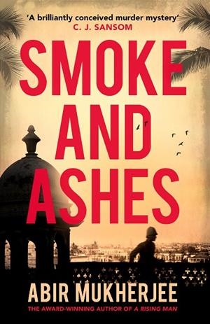 SMOKE AND ASHES | 9781784704780 | ABIR MUKHERJEE