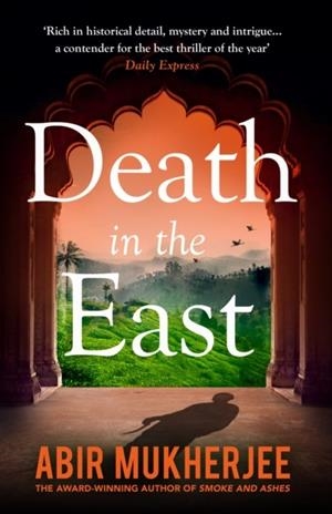 DEATH IN THE EAST | 9781784708535 | ABIR MUKHERJEE