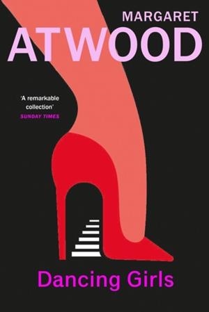 DANCING GIRLS AND OTHER STORIES | 9781784877620 | MARGARET ATWOOD