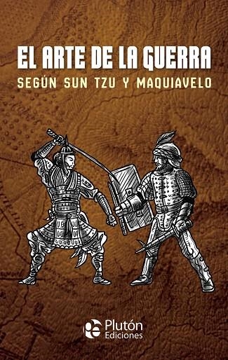 ARTE DE LA GUERRA SEGUN SUN TZU Y MAQUIAVELO,EL | 9788418211515