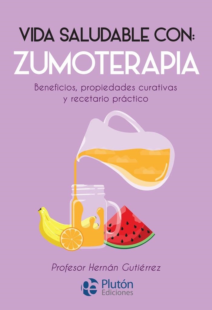 VIDA SALUDABLE CON ZUMOTERAPIA | 9788417079925