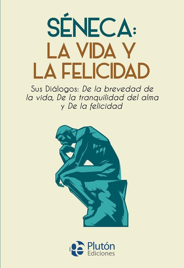 SENECA LA VIDA Y LA FELICIDAD | 9788419651976