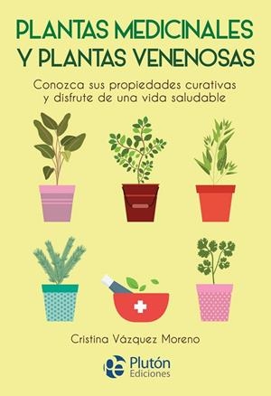 PLANTAS MEDICINALES Y PLANTAS VENENOSAS | 9788417079840