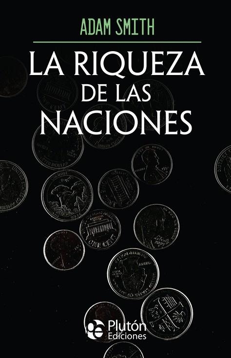 LA RIQUEZA DE LAS NACIONES | 9788410233669