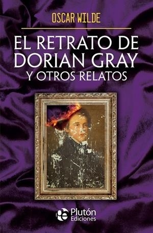 EL RETRATO DE DORIAN GRAY Y OTROS RELATOS | 9788410233133