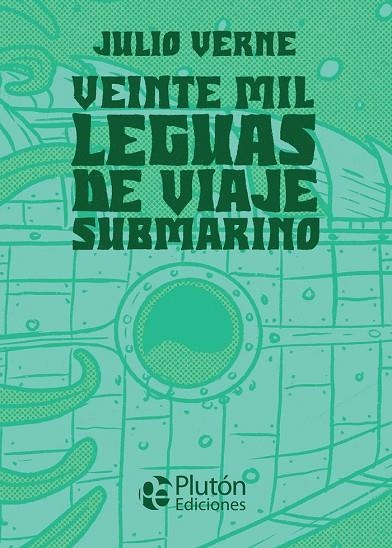 VEINTE MIL LEGUAS DE VIAJE SUBMARINO | 9788418211553