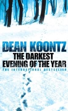 DARKEST EVENING OF YEAR | 9780007226627 | DEAN KOONTZ