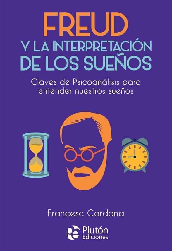 FREUD Y LA INTERPRETACION DE LOS SUEÑOS | 9788417928278