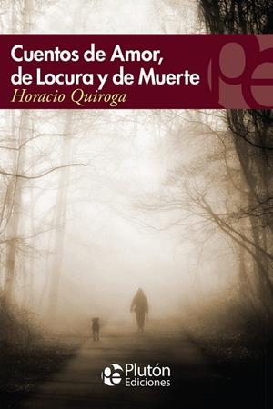 CUENTOS DE AMOR DE LOCURA Y DE MUERTE | 9788493806132