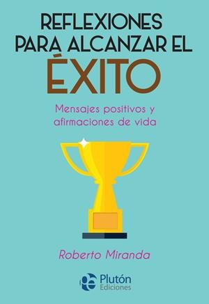 REFLEXIONES PARA ALCANZAR EL EXITO | 9788417079765