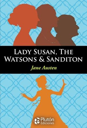 LADY SUSAN, THE WATSONS & SANDITON | 9788417477400