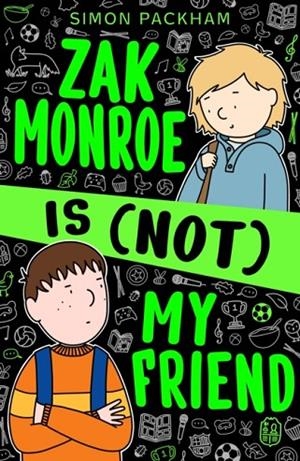 ZAK MONROE IS (NOT) MY FRIEND | 9781916747555 | SIMON PACKHAM