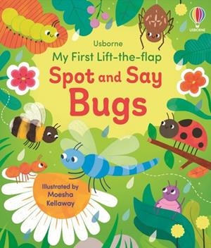MY FIRST LIFT-THE-FLAP: SPOT AND SAY BUGS | 9781835408810 | ALICE BEECHAM