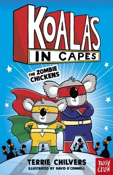 KOALAS IN CAPES 01: THE ZOMBIE CHICKENS | 9781805132202 | TERRIE CHILVERS