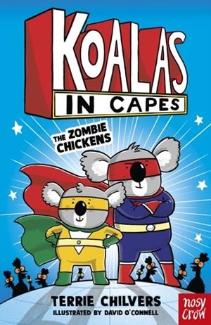 KOALAS IN CAPES 01: THE ZOMBIE CHICKENS | 9781805132202 | TERRIE CHILVERS