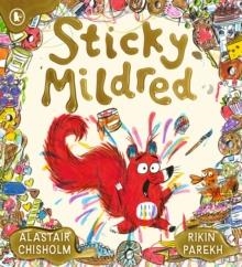 STICKY MILDRED | 9781529516975 | ALASTAIR CHISHOLM
