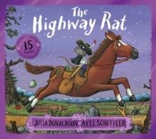 THE HIGHWAY RAT - 15TH ANNIVERSARY EDITION | 9780702343940 | JULIA DONALDSON