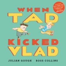 WHEN TAD KICKED VLAD | 9780571380244 | JULIAN GOUGH