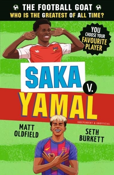 THE FOOTBALL GOAT: SAKA VS YAMAL | 9781529530995 | MATT OLDFIELD