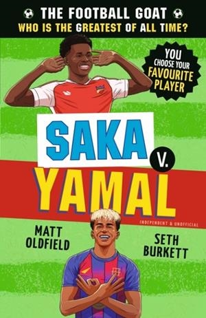 THE FOOTBALL GOAT: SAKA VS YAMAL | 9781529530995 | MATT OLDFIELD; SETH BURKETT
