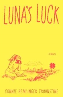 LUNA'S LUCK | 9781684633449 | CONNIE REMLINGER TROUNSTINE