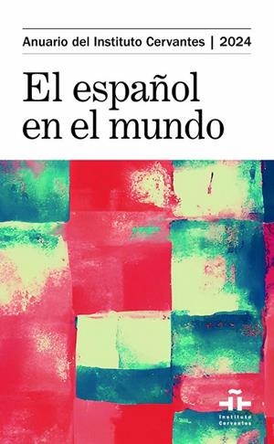 ANUARIO INSTITUTO CERVANTES 2024 RUSTICA | 9788448646622