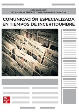 COMUNICACION ESPECIALIZADA EN TIEMPOS DE INCERTIDUMBRE | 9788448640569