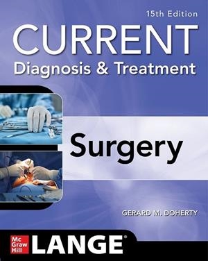 CURRENT DIAGNOSIS AND TREATMENT SURGERY 15TH EDITION | 9781260122213