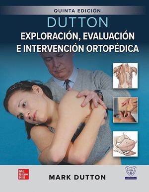 DUTTON EXPLORACION EVALUACION E INTERVENCION ORTOPEDICA | 9786071515759