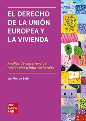 EL DERECHO DE LA UNION EUROPEA Y LA VIVIENDA VS | 9788448623463