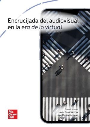 ENCRUCIJADA DEL AUDIOVISUAL EN LA ERA DE LO VIRTUAL | 9788448641344